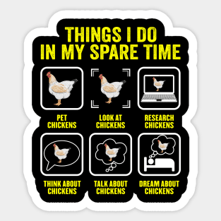 Things I Do In My Spare Time Chicken Lover Farmer Chickens Sticker